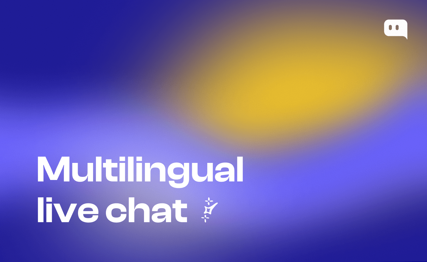 Multilingual live chat: supporting customers in their native language with real-time translation and localized chat widgets