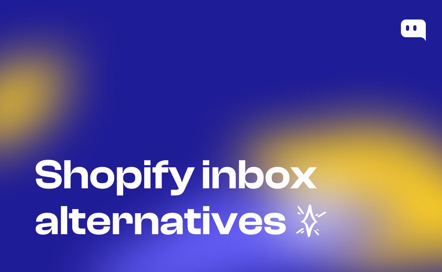 Shopify Inbox alternatives: comparing live chat and messaging apps with better AI and support features for Shopify