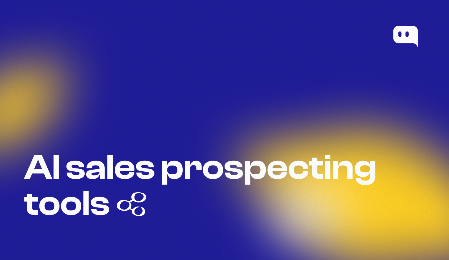 AI sales prospecting tools featured image on Chatty branded gradient background for B2B lead generation article
