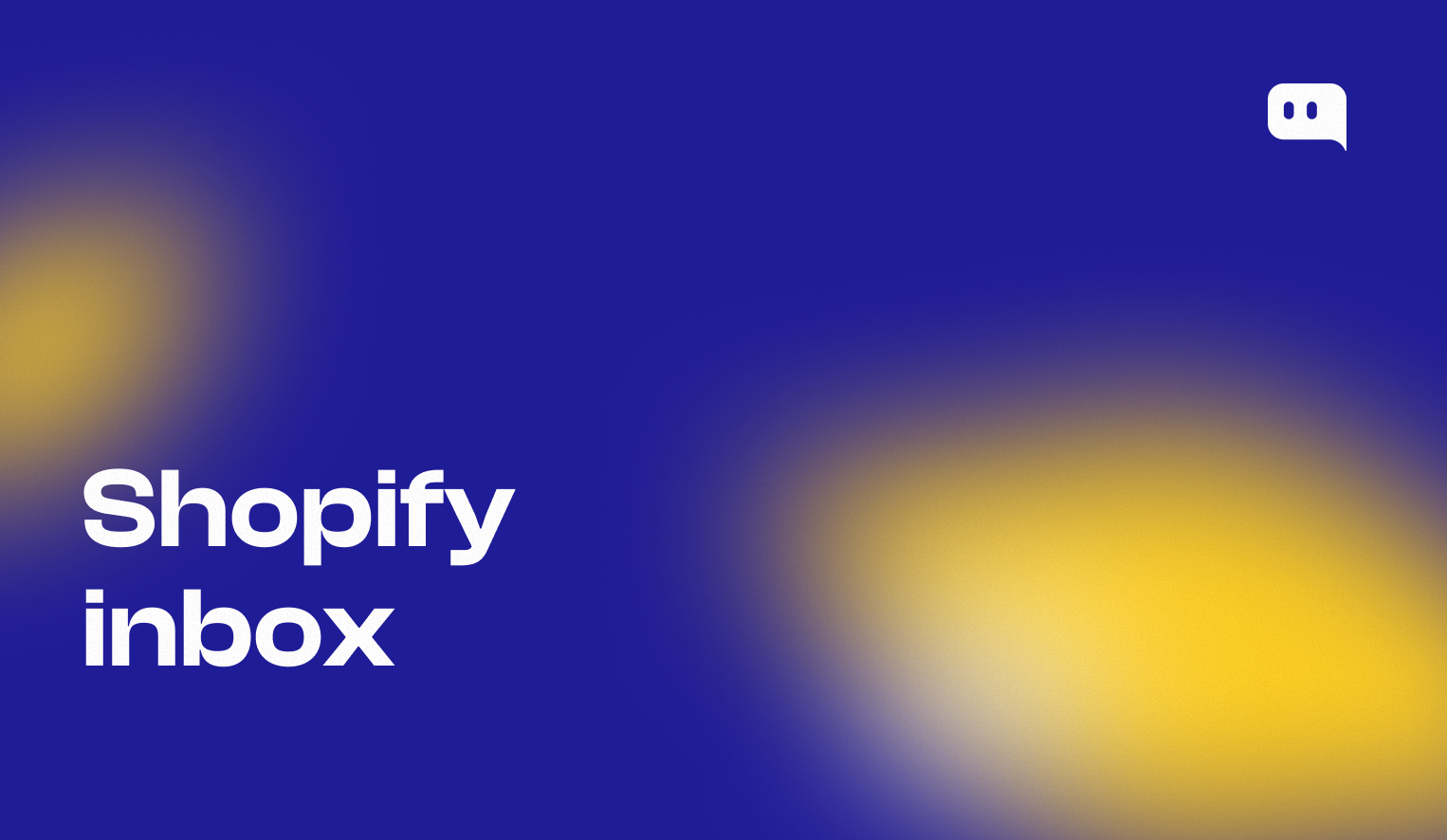 Blog thumbnail with text Shopify inbox on blue-yellow gradient background with Chatty logo